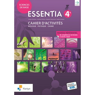 ESSENTIA 4 - Cahier d’activités - Sciences de Base